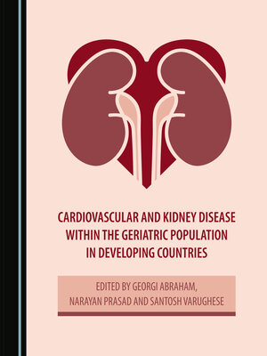 cover image of Cardiovascular and Kidney Disease within the Geriatric Population in Developing Countries
